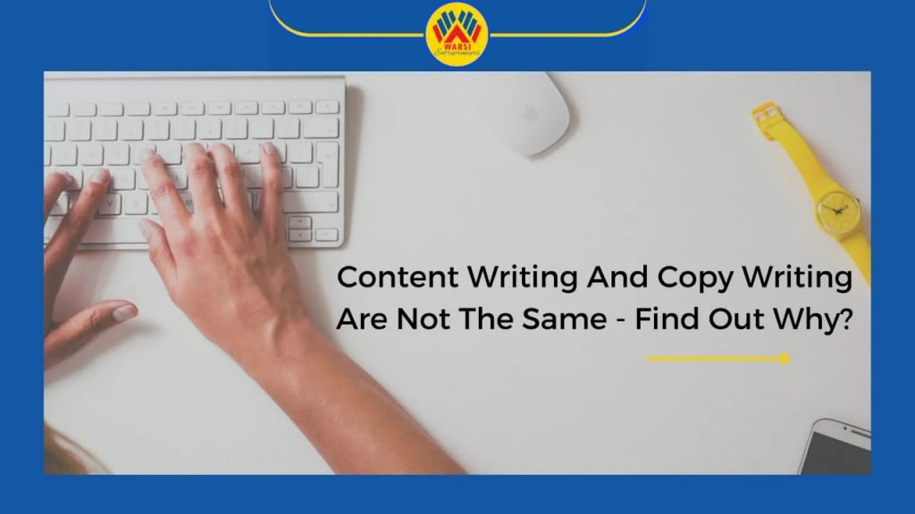 Content Writing And Copy Writing Are Not The Same - Find Out Why?